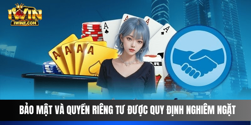  Bảo mật và quyền riêng tư được quy định nghiêm ngặt